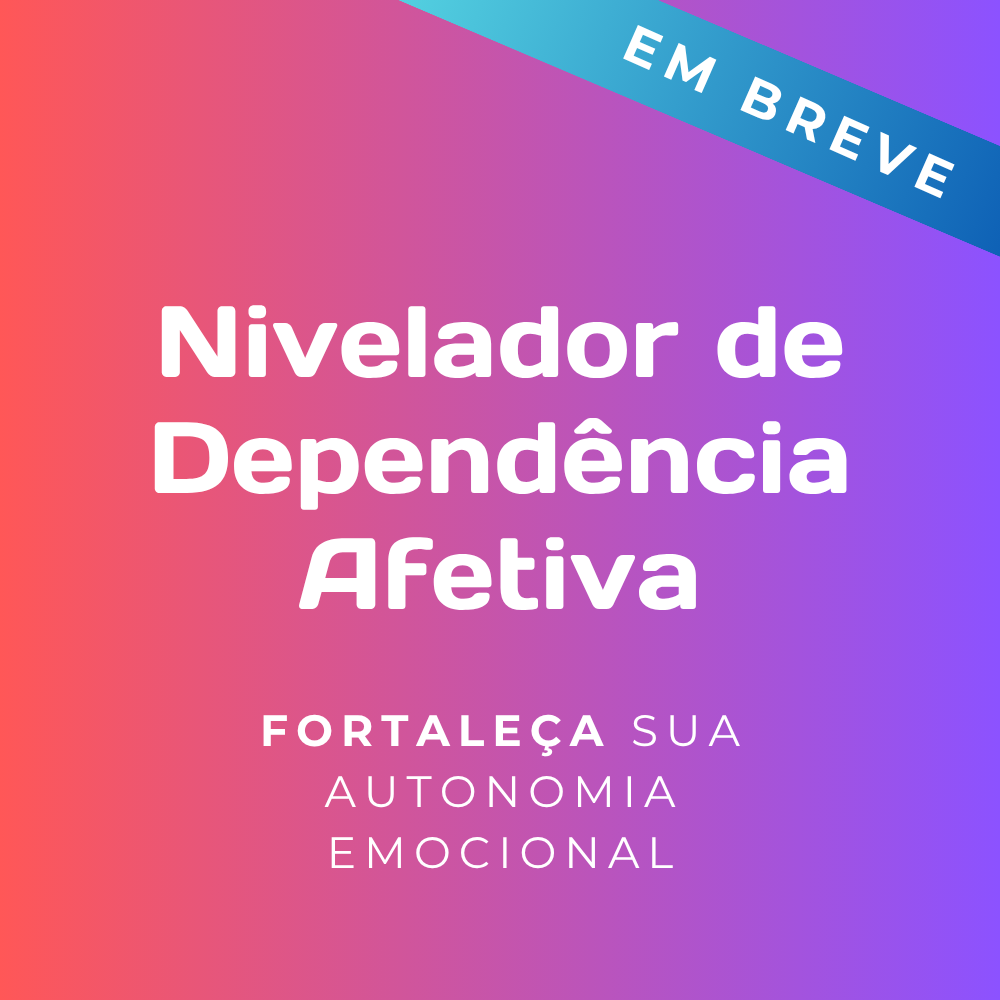 Nivelador de Dependência Afetiva