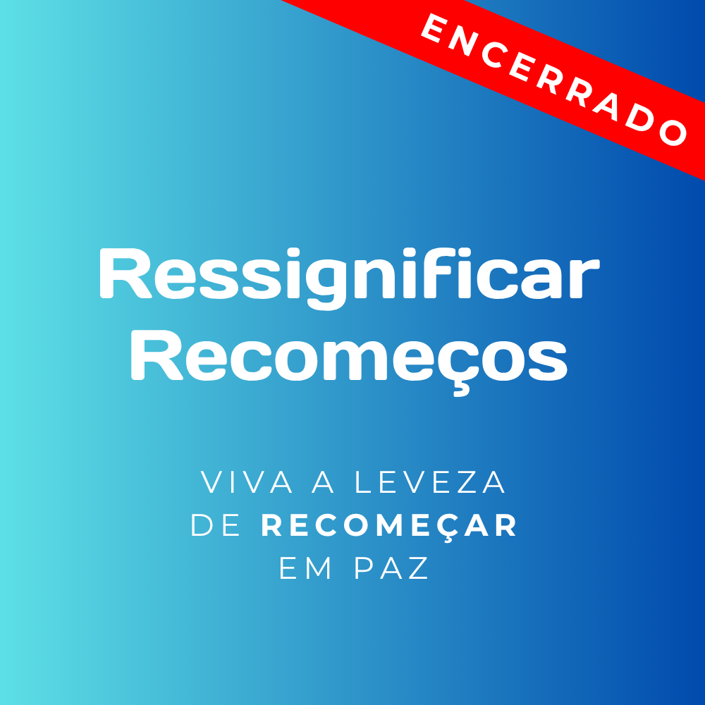 Ressignificar Recomeços
